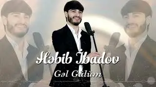 Hebib Ibadov - Gel Gulum (Yeni 2024)