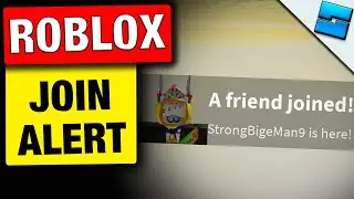 Roblox Friend Join Notification - Tutorial Series [EP 30]