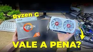 Colocar Placa de Vídeo em Ryzen G Vídeo Integrado, Vale a Pena?