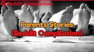 Parenting Is HARD (Reddit Compilation)