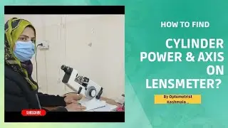 How to find cylinder power and axis on the lensmeter? | easy way to find cylinder power and axis..