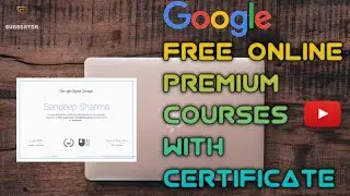 How To Get Google Premium Courses 100%  Free with Certificate | Google Offering 126 Free Courses