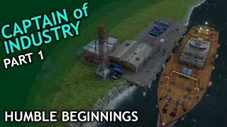 Captain of Industry / part 1 / Humble Beginnings
