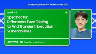 [Session 2] SpecDoctor: Differential Fuzz Testing to Find Transient Execution Vulnerabilities