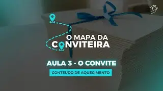 AULA GRATUITA 03 - Mapa da Conviteira