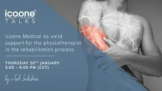 icoone Medical as valid support for the physiotherapist in the rehabilitation process | icooneTalks