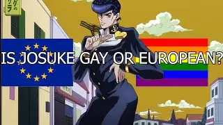 Is Josuke Gay or European?