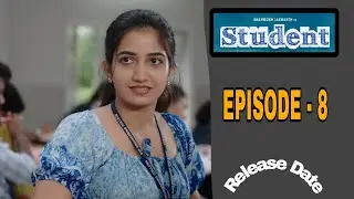 Student Web Series || Episode - 8 || Shanmukh Jashwanth || Release Date || Subbu K