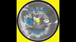 SHACK - Feel no Way/I Know You Well (single)