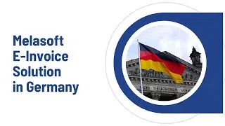 Melasoft E-Invoice Solution in Germany #erechnung #einvoicing #peppol #germanyeinvoicing #germany
