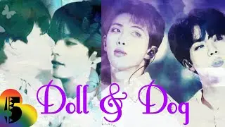 Doll & Dog [taekook x namjin ff] Episode 5 ~ The reconciliation