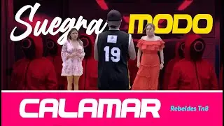 Suegra Modo Calamar - Rebeldes TN8