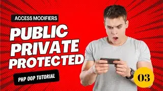 Object Oriented PHP #3 Access Modifiers | Tagalog