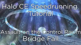 Halo CE Speedrun - Assault on the Control Room - Bridge Fall Tutorial