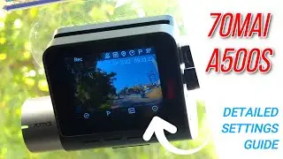 70MAI A500S 2.5K Dashcam | Detailed Settings Guide | Gizmobeep