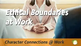 Ethical Boundaries at Work