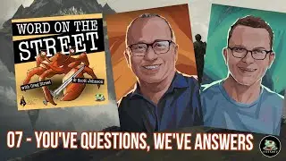 Word on the Street 07 - You have questions, we have answers!