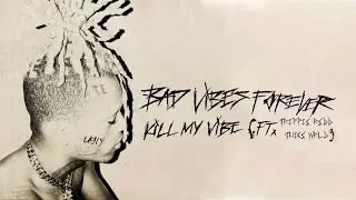 XXXTENTACION - Kill My Vibe (FT. Trippie Redd, Juice WRLD) (Remix)