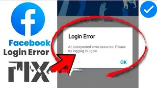 Facebook an unexpected error occurred | fblogin error problem| please try logging in again 2022