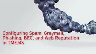 Configuring Spam Filtering Policy in Trend Micro Email Security