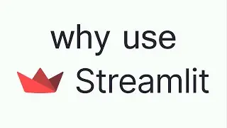 Why Use Streamlit