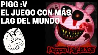 Pigg el juego con lag
