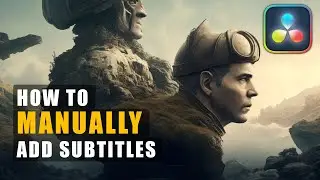 How to MANUALLY Add SUBTITLES to Video in Davinci Resolve