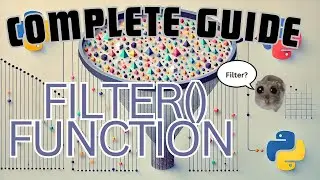 How To Use Filter in Python - Fully Explained / Complete Guide