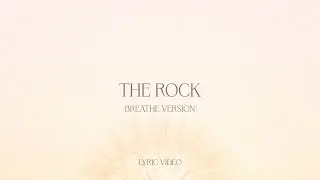 The Rock (breathe version) - Worship For Everyone (Lyric Video)