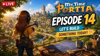 Let's Build Something Today 🌿| My Time At Portia #14
