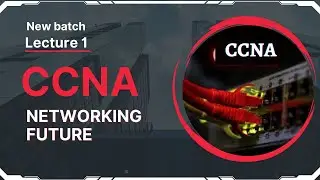 Lecture 1 CCNA | New Batch November 2022 | Networking Future | Urdu