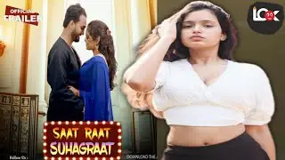 SAAT RAAT SUHAGRAT - official trailer ! Look Entertainment App ! Neha Gupta New Upcoming Web Series