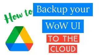 How to Easily Backup your WoW UI (Interface, addons, and other settings) to the Cloud!