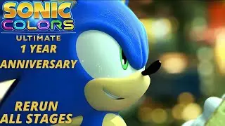 Sonic Colors Ultimate 1 Year Anniversary - ALL STAGES RERUN
