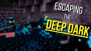 Escaping the Deep Dark - Better Minecraft #2