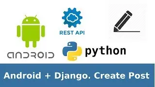 25 of 31. Django+Android tutorial. Create Blog. Android create post