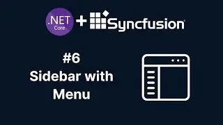 Syncfusion Sidebar with a Menu in Asp.Net Core MVC - Part 6