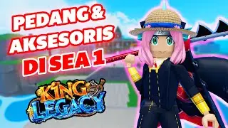 Cara Dapat Semua Pedang & Aksesoris Sea 1 di King Legacy #roblox