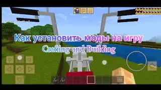 How to install mods in Crafting and Building