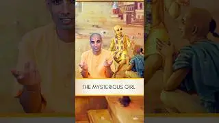 The Mysterious Girl | Gauranga Darshan Das
