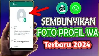 Cara Menyembunyikan Foto Profil WhatsApp terbaru 2024