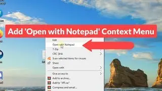 Windows 10 : Add 'Open With Notepad' Context Menu