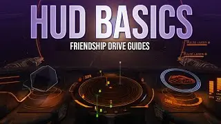 Elite Dangerous Beginner's Guide - HUD Basics | Friendship Drive Guides