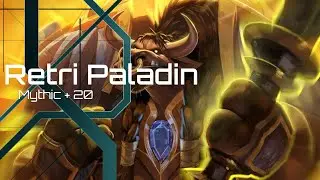 WOW Retri Paladin Shadowlands Mythic +20 intime Tazavesh Soleahs Schachzug