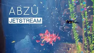 ABZU - Jetstream Trophy Guide