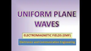 Uniform Plane Waves