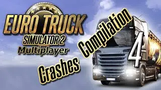 Euro Truck Simulator 2 | Online Multiplayer Crashes Compilation 4