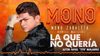 Mono Zabaleta, Daniel Maestre - La Que No Quería (Audio)