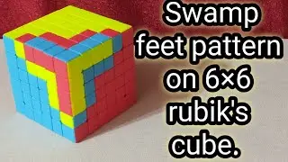 6×6 rubik's cube pattern #1.(Swamp feet pattern).