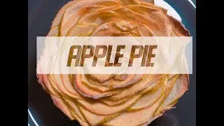 APPLE PIE | ЯБЛОЧНЫЙ ПИРОГ | КАК ПРИГОТОВИТЬ ПИРОГ С РОЗАМИ ИЗ ЯБЛОК